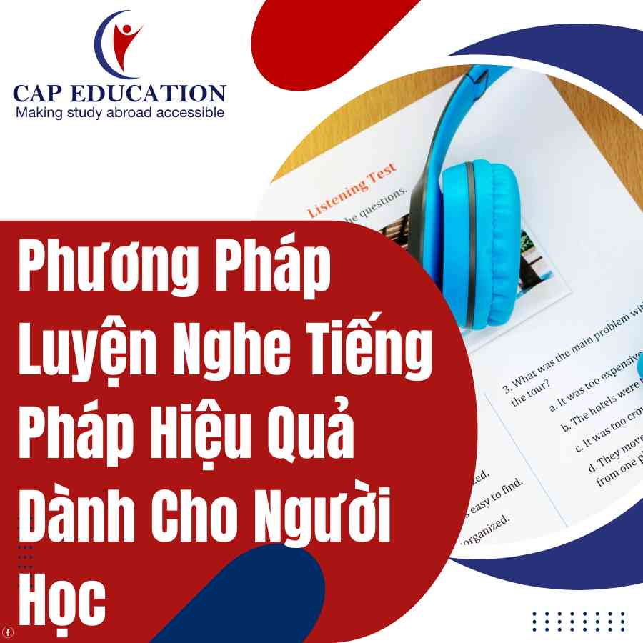 Phương Pháp Luyện Nghe Tiếng Pháp Hiệu Quả Dành Cho Người Học